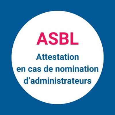 ASBL - Nouvelle démarche si changement/nomination d'administrateurs